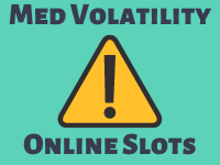 Medium Volatility Online Slots